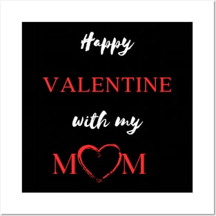 Mom is my valentine Posters and Art